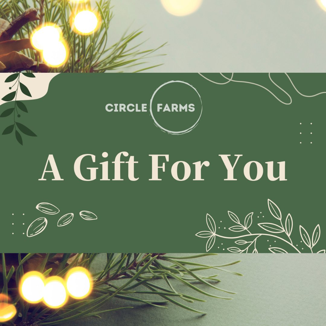 Circle Farms Gift Card - Circle Farms seeds