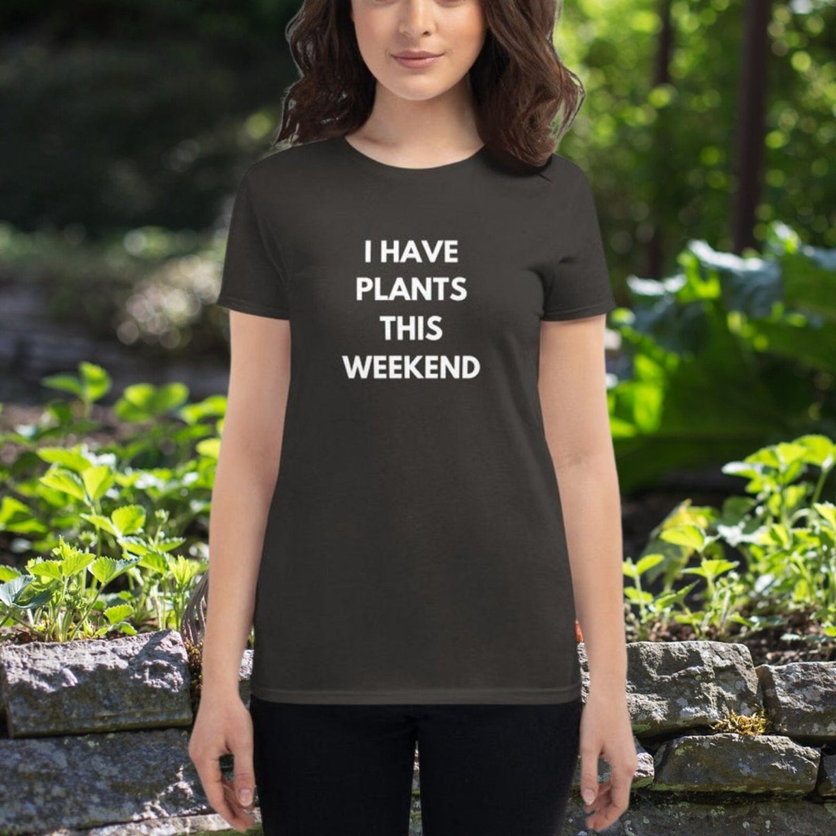 "I Have Plants This Weekend" Women's Gardening T - Shirt - Circle Farms seeds