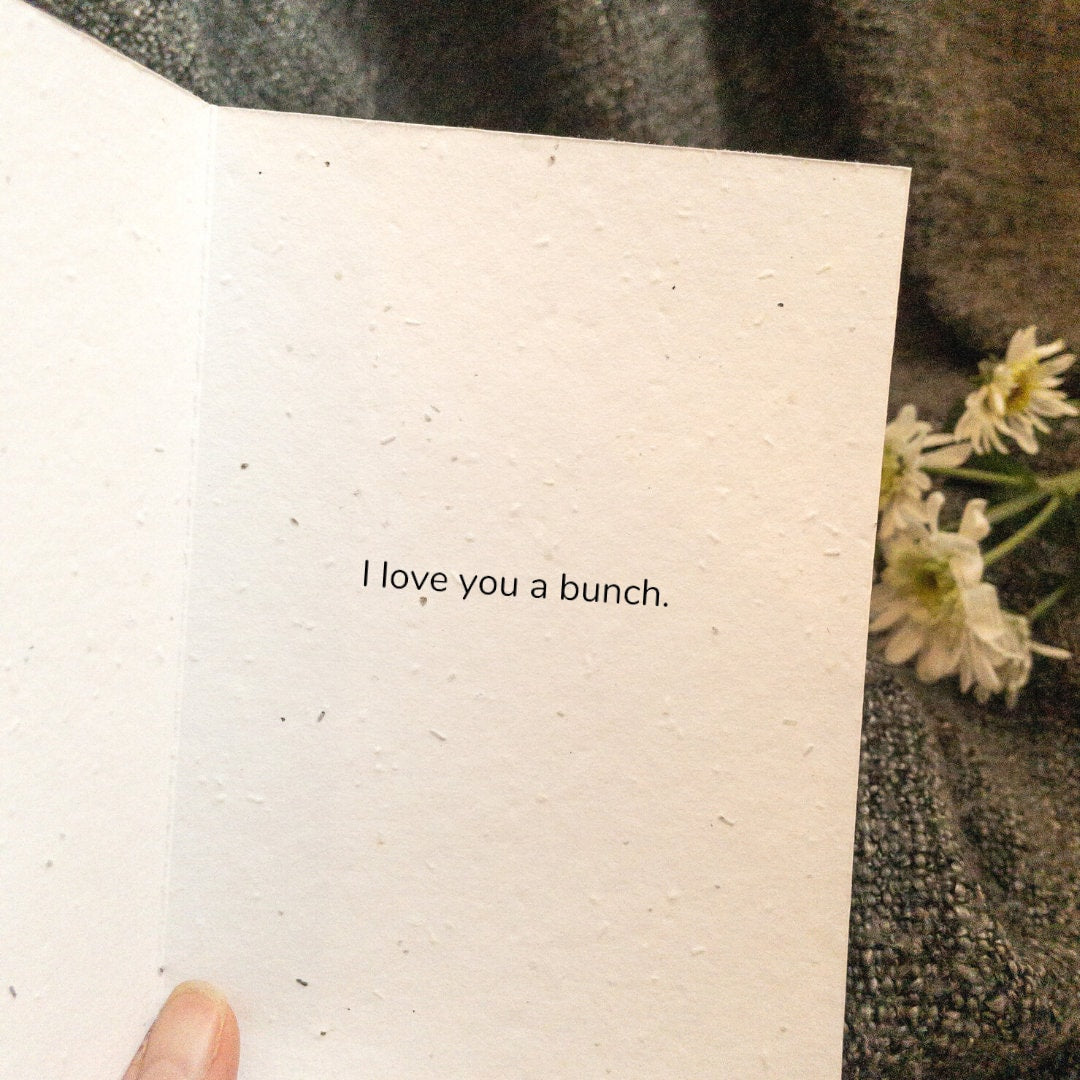 Plantable "I Love You A Bunch" - Seed Paper Card